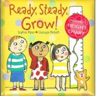 Ready, Steady, Grow! by Sophie Piper